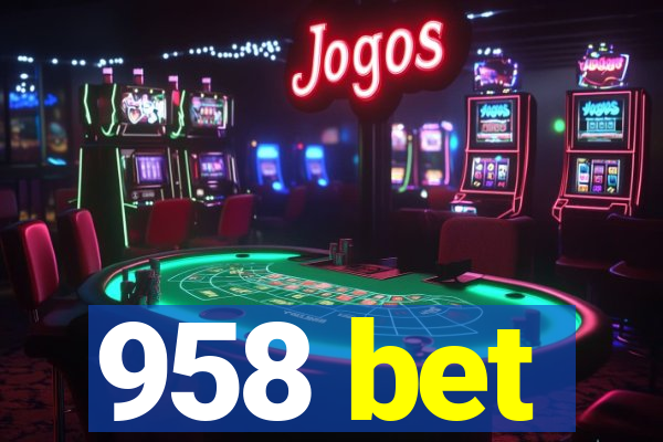 958 bet
